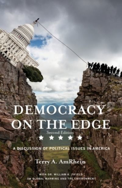 Cover for Terry A Amrhein · Democracy On The Edge: A Discussion Of Political Issues In America (Paperback Bog) [2nd edition] (2020)