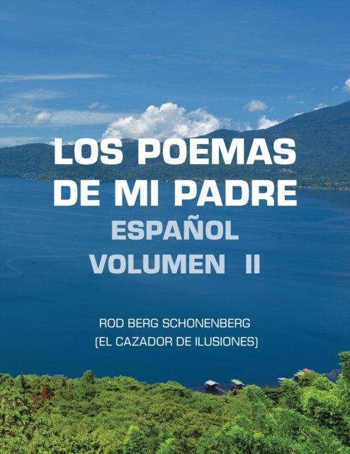 Cover for Rod Berg Schonenberg · Los Poemas De Mi Padre Español Volumen Ii (Pocketbok) (2022)