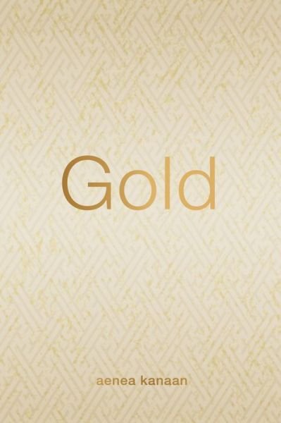 Cover for Aenea Kanaan · Gold (Buch) (2022)