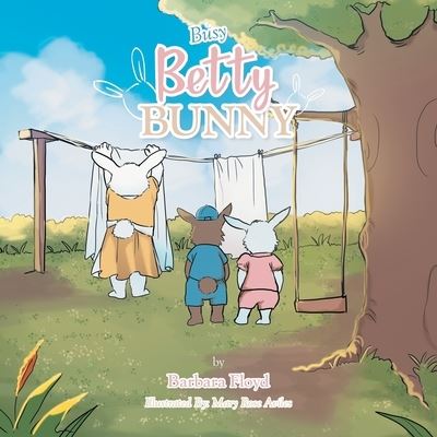Cover for Barbara Floyd · Busy Betty Bunny (Book) (2022)