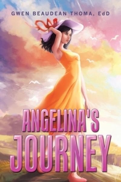Cover for Gwen Beaudean Thoma EdD · Angelina's Journey (Bog) (2022)