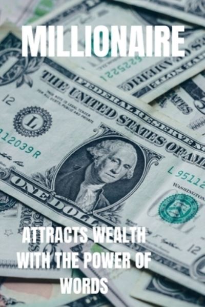 Cover for Mentes Libres · Millionaire Attract Wealth with the Power of Words (Book) (2019)