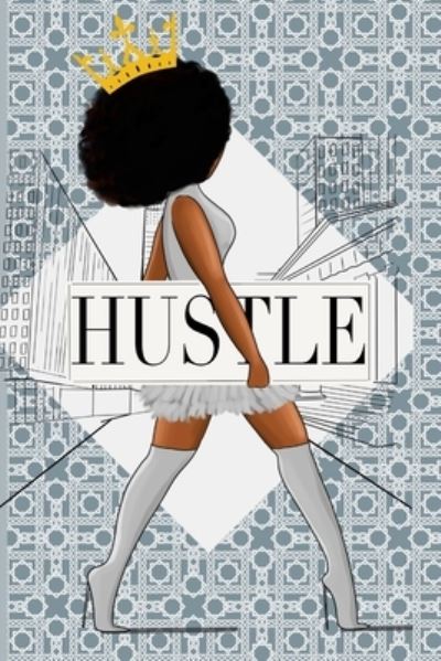 Cover for Jeketa Starks Shavers · Hustle Queen (Paperback Book) (2022)