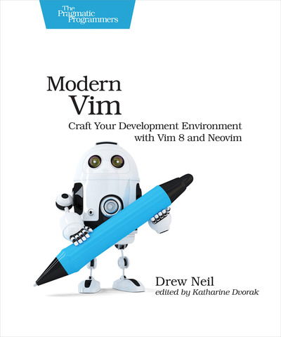 Modern Vim - Drew Neil - Kirjat - The Pragmatic Programmers - 9781680502626 - tiistai 12. kesäkuuta 2018