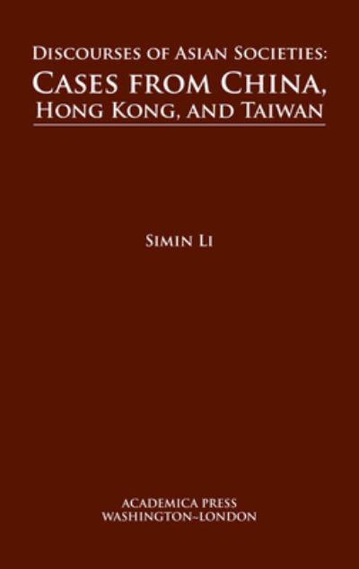 Cover for Simin Li · Discourses of Asian Societies: Cases from China, Hong Kong, and Taiwan (Hardcover Book) (2019)