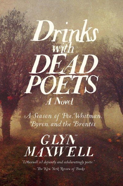 Cover for Glyn Maxwell · Drinks With Dead Poets (Hardcover Book) (2017)