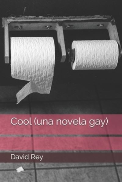 Cover for David Rey · Cool (una novela gay) (Paperback Book) (2019)