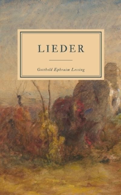 Cover for Gotthold Ephraim Lessing · Lieder (Pocketbok) (2019)