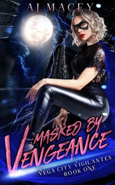 Cover for A J Macey · Masked by Vengeance (Paperback Bog) (2019)