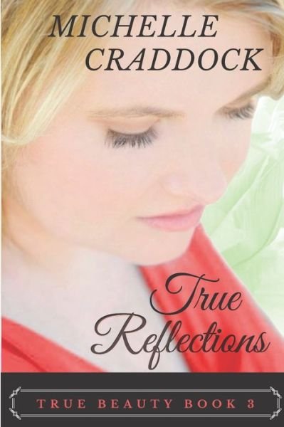 Cover for Michelle Craddock · True Reflections (Paperback Bog) (2019)