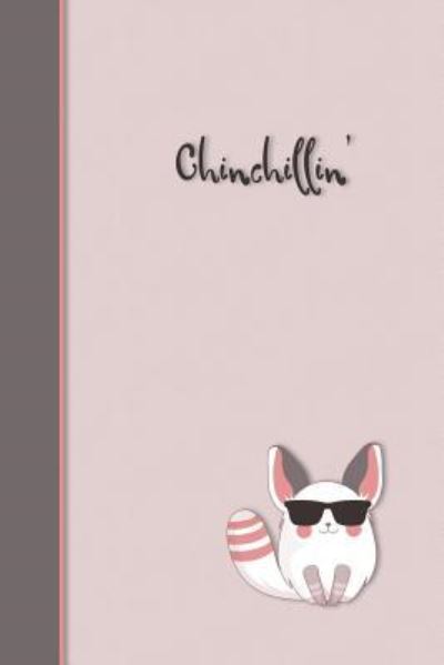 Cover for Cute Notebook Factory · Chinchillin' (Paperback Book) (2018)