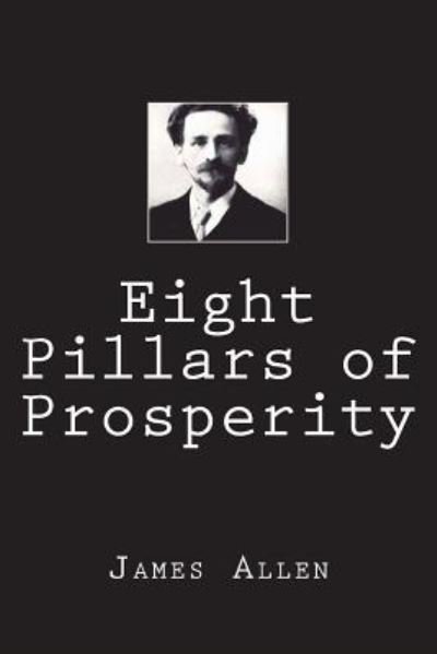 Cover for James Allen · Eight Pillars of Prosperity (Pocketbok) (2018)