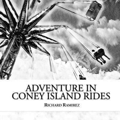 Cover for Richard Ramirez · Adventure in Coney Island Rides (Paperback Book) (2018)