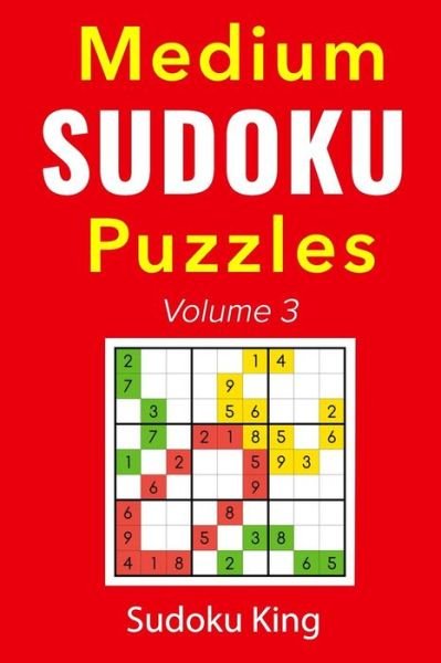 Cover for Sudoku King · Medium Sudoku Puzzles Volume 3 (Paperback Book) (2018)