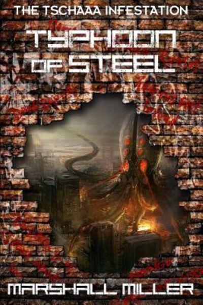 Typhoon of Steel - Marshall Miller - Books - Independently Published - 9781730993626 - November 7, 2018