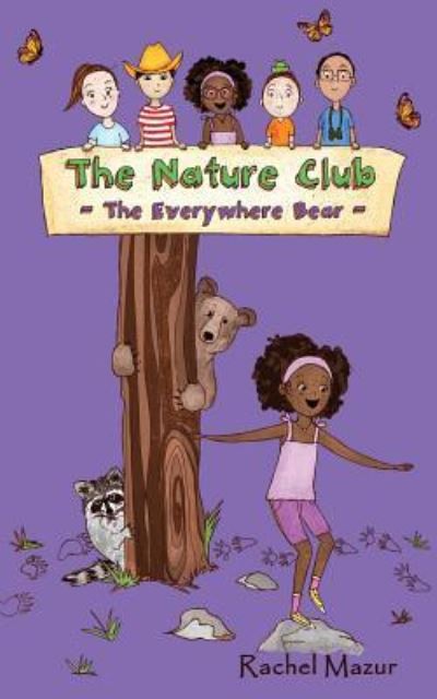 Cover for Rachel Mazur · The Everywhere Bear - Nature Club (Paperback Book) (2019)