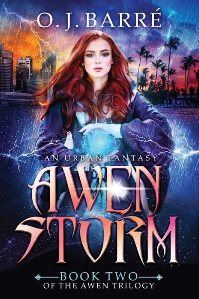 Cover for O J Barre · Awen Storm: A Pre-Apocalyptic Urban Fantasy - Awen Trilogy (Paperback Book) (2020)