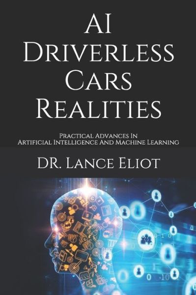 Cover for Lance Eliot · AI Driverless Cars Realities (Paperback Book) (2020)