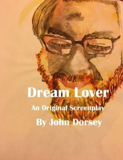 Cover for John Dorsey · Dream Lover (Taschenbuch) (2021)
