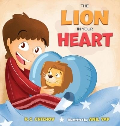 Cover for R C Chizhov · The Lion in Your Heart (Innbunden bok) (2021)