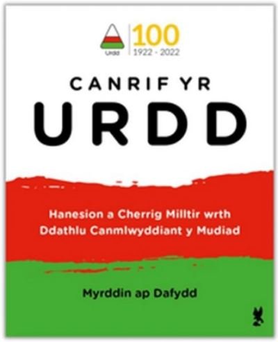 Cover for Myrddin ap Dafydd · Canrif yr Urdd - Hanesion a Cherrig Milltir wrth Ddathlu Canmlwyddiant y Mudiad (Hardcover Book) (2023)
