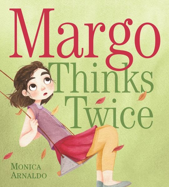 Cover for Monica Arnaldo · Margo Thinks Twice (Book) (2016)