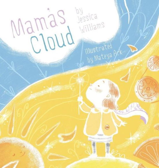 Cover for Jessica Williams · Mama's Cloud (Hardcover Book) (2018)