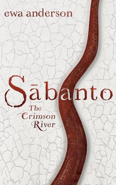 Cover for Ewa Anderson · Sabanto - The Crimson River (Gebundenes Buch) (2022)