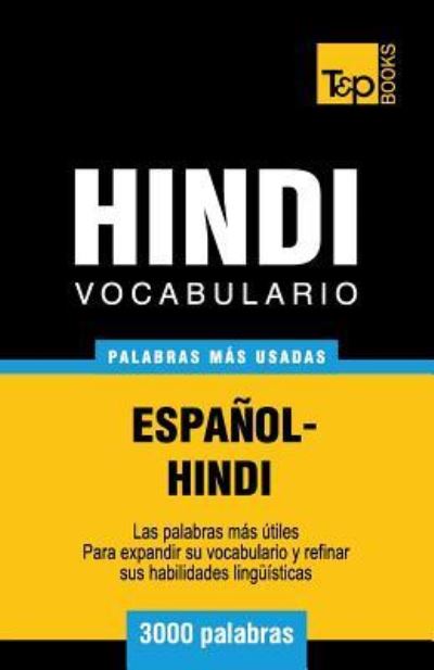Cover for Andrey Taranov · Vocabulario Espanol-Hindi - 3000 palabras mas usadas - Spanish Collection (Paperback Book) (2016)