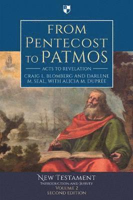 From Pentecost to Patmos: Acts To Revelation: An Introduction And Survey - Dupree, Craig L. Blomberg and Darlene M. Seal, with Alicia M. - Books - Inter-Varsity Press - 9781789742626 - July 15, 2021