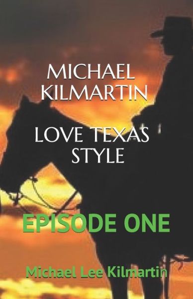 Cover for Michael Lee Kilmartin · Michael Kilmartin Love Texas Style (Paperback Book) (2019)