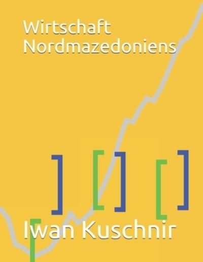 Cover for Iwan Kuschnir · Wirtschaft Nordmazedoniens (Taschenbuch) (2019)
