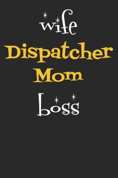 Cover for Windstone Publishing · Wife Dispatcher Mom Boss (Paperback Book) (2019)