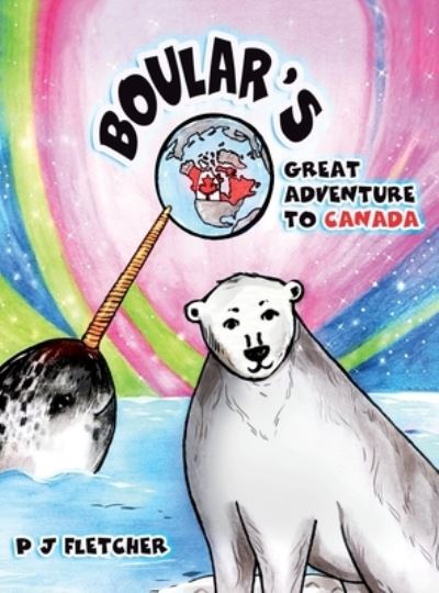 Cover for Pj Fletcher · Boular's Great Adventure to Canada (Book) (2022)