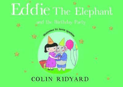 Cover for Colin Ridyard · Eddie the Elephant and the Birthday Party (Taschenbuch) (2020)