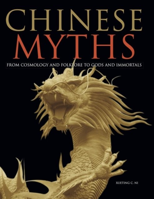 Cover for Xueting C. Ni · Chinese Myths - Histories (Hardcover bog) (2023)