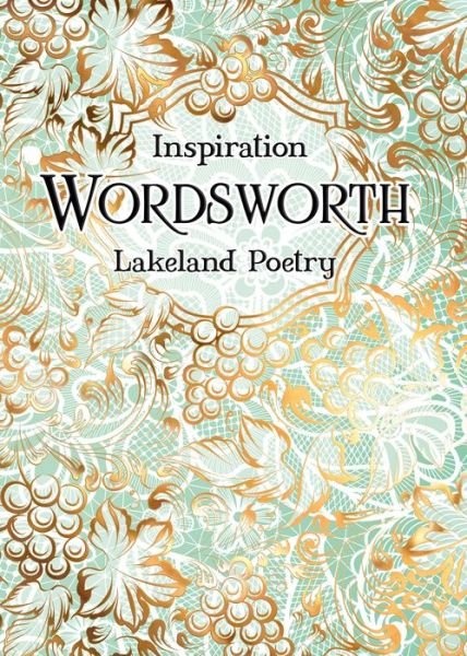 Cover for William Wordsworth · Wordsworth: Lakeland Poetry - Verse to Inspire (Hardcover Book) (2020)