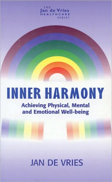 Cover for Jan De Vries · Inner Harmony: Achieving Physical, Mental and Emotional Well-being (Paperback Book) (1999)