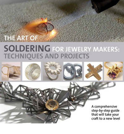 Cover for Wing Mun Devenney · The Art of Soldering for Jewellery Makers: Techniques and Projects (Paperback Book) (2013)