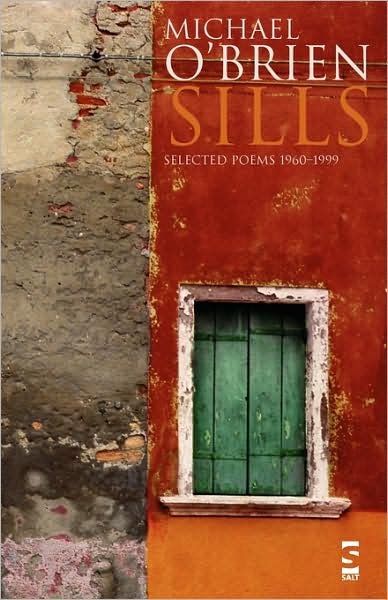 Cover for Michael O'Brien · Sills: Selected Poems 1960-1999 - Salt Modern Poets (Paperback Book) (2009)