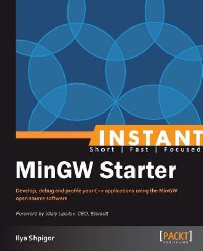 Cover for Ilya Shpigor · Instant MinGW Starter (Paperback Book) (2013)