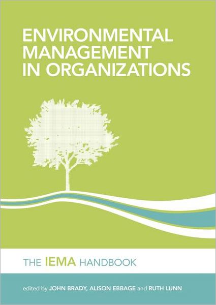 Cover for John Brady · Environmental Management in Organizations: The IEMA Handbook (Hardcover Book) (2011)