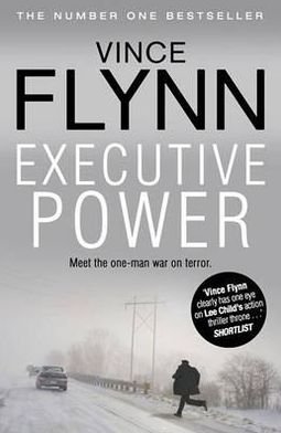 Cover for Vince Flynn · Executive Power - The Mitch Rapp Series (Paperback Book) [Reissue edition] (2011)