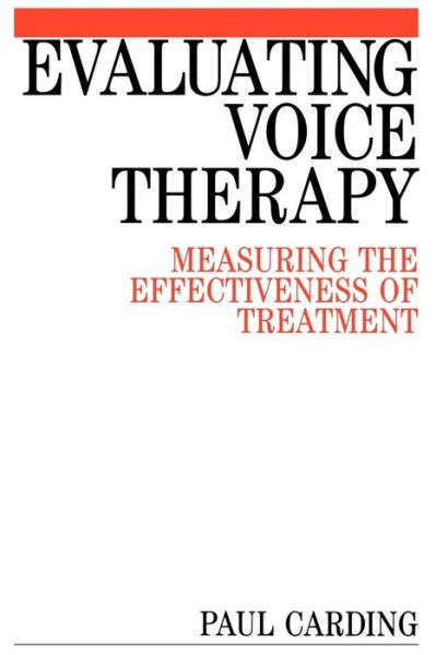 Cover for Paul Carding · Evaluating voice therapy - measuring the effectiveness of treatment (Paperback Book) (2000)