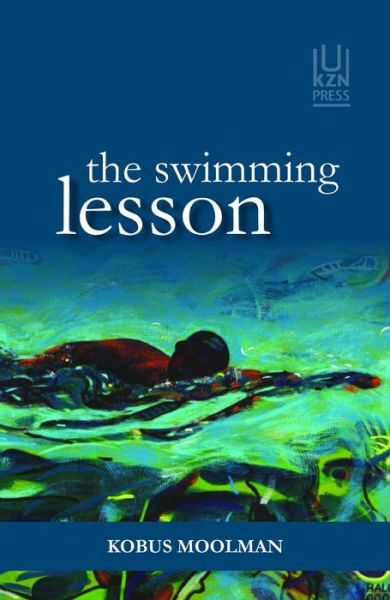 Cover for Kobus Moolman · The swimming lesson and other stories (Paperback Book) (2017)