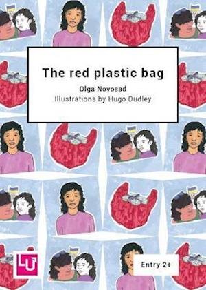 Olga Novosad · The red plastic bag - Literacy for Active Citizenship series (Paperback Book) (2021)