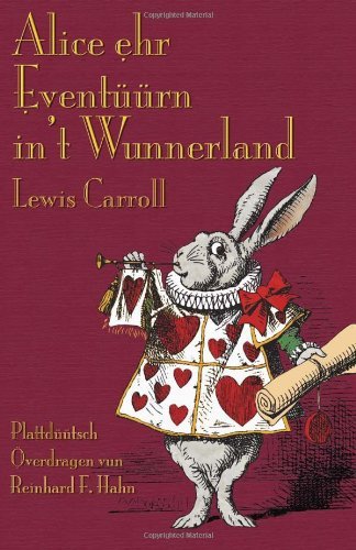 Cover for Lewis Carroll · Alice Ehr Eventuurn In't Wunnerland (Paperback Book) [Low German, Low Saxon, Low German edition] (2010)