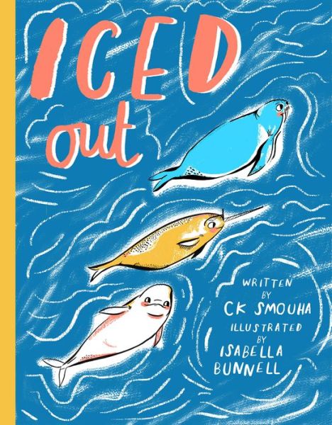 Cover for C K Smouha · Iced Out (Hardcover Book) (2019)