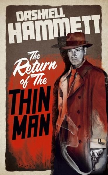Cover for Dashiell Hammett · The Return of the Thin Man (Pocketbok) (2013)