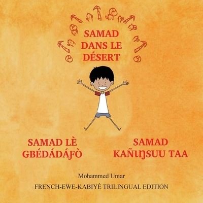 Cover for Mohammed Umar · Samad in the Desert: French-Ewe-Kabiye Trilingual Edition (Paperback Book) (2020)